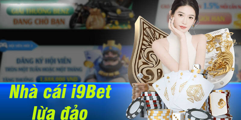 i9bet lừa đảo