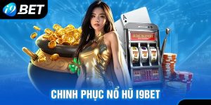 nổ hũ i9bet là gì?