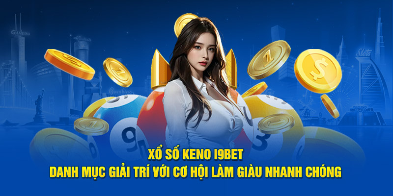 xổ số keno i9bet