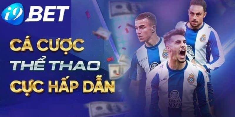 cá cược thể thao i9bet uy tín