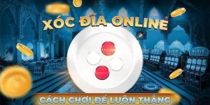 mẹo xóc đĩa online luôn thắng